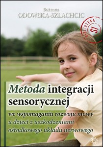 Okładka książki Metoda integracji sensorycznej we wspomaganiu rozwoju mowy u dzieci wydawnictwa HARMONIA w formacie 205x145x1 mm