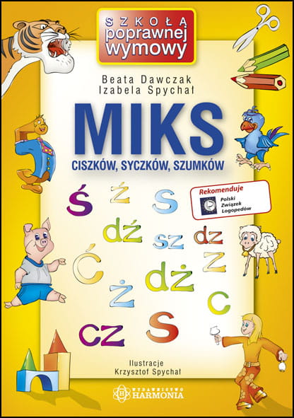 Okładka książki Miks ciszków, syczków, szumków - ćwiczenia logopedyczne dla dzieci HARMONIA w formacie 293x205x5 mm