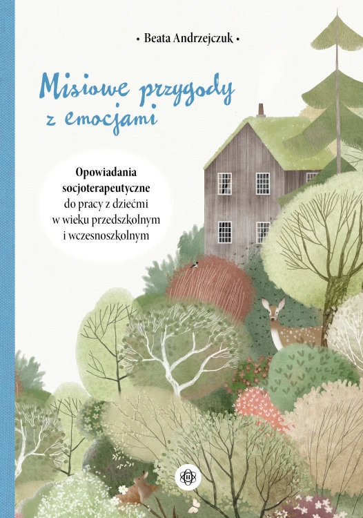 Okładka książki Misiowe przygody z emocjami wydawnictwa HARMONIA z ilustracją misia w zaczarowanym lesie