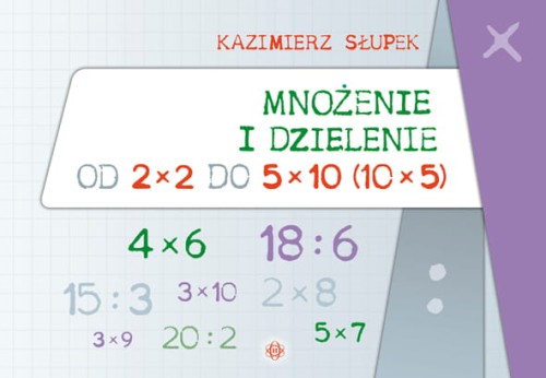 Okładka zestawu ćwiczeń matematycznych Mnożenie i dzielenie od 2×2 do 5×10 wydawnictwa HARMONIA