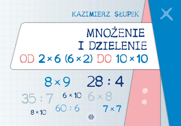 Okładka książki Mnożenie i dzielenie od 2 × 6 do 10 × 10 – zestaw ćwiczeń matematycznych HARMONIA
