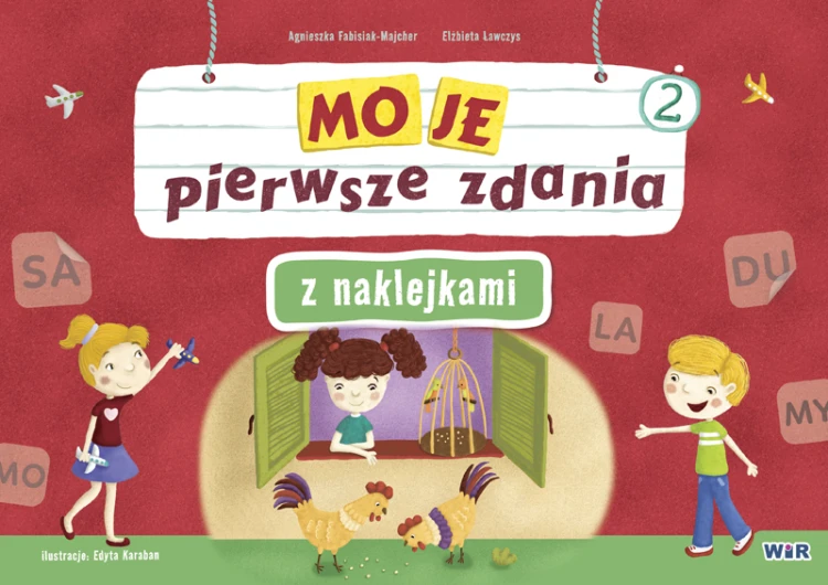 Okładka zeszytu Moje pierwsze zdania z naklejkami. Zeszyt 2 wydawnictwa WIR, pokazująca kolorowe ilustracje i naklejki do nauki czytania