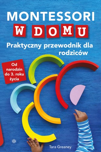 Okładka książki Montessori w domu wydawnictwa HARMONIA w formacie 229x153 mm